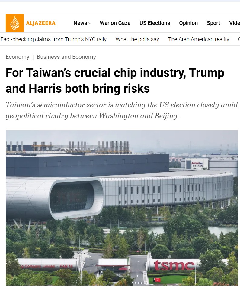 29/October/2024-Al Jazeera: For Taiwan’s crucial chip industry, Trump and Harris both bring risks